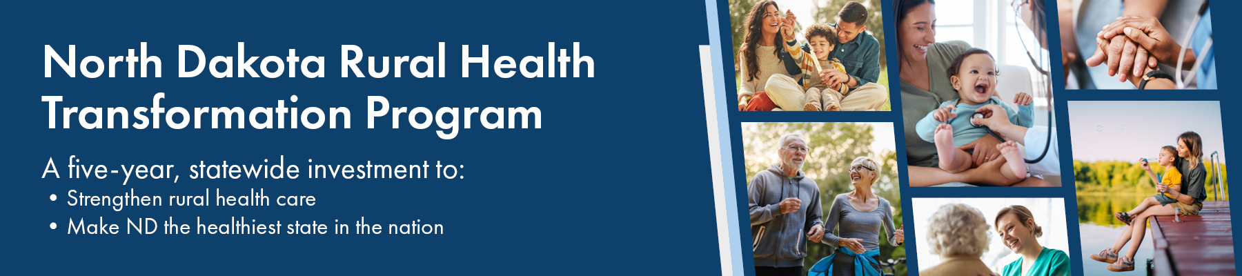 Banner that says North Dakota Rural Health Transformation Program A five-year, statewide investment to: strengthen rural health care and make ND the healthiest state in the nation