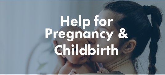 Help for pregnancy and childbirth