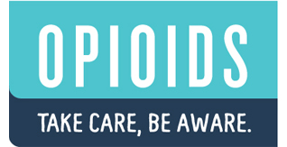 Opioids: Take Care, Be Aware